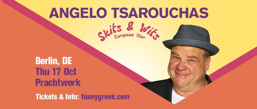 Angelo Tsarouchas - Skits & Wits - Berlin