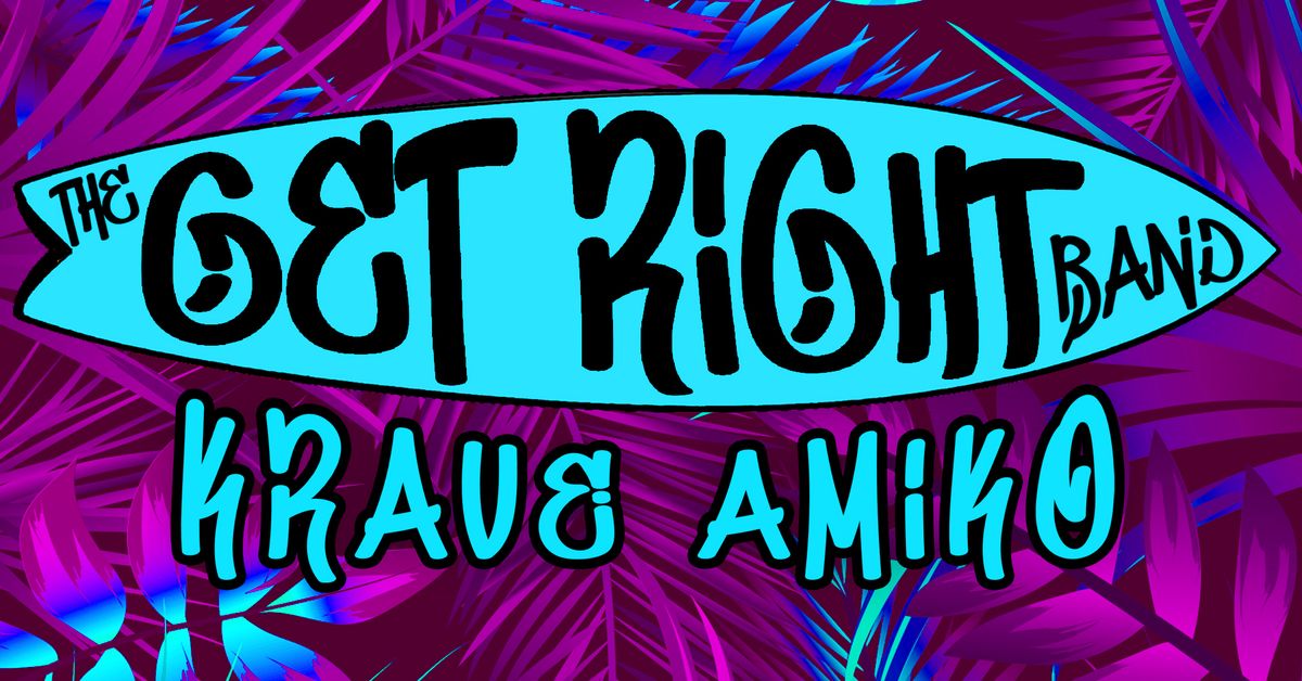 The Get Right Band + Krave Amiko: Summer in the Winter BEACH BASH! at The Grey Eagle