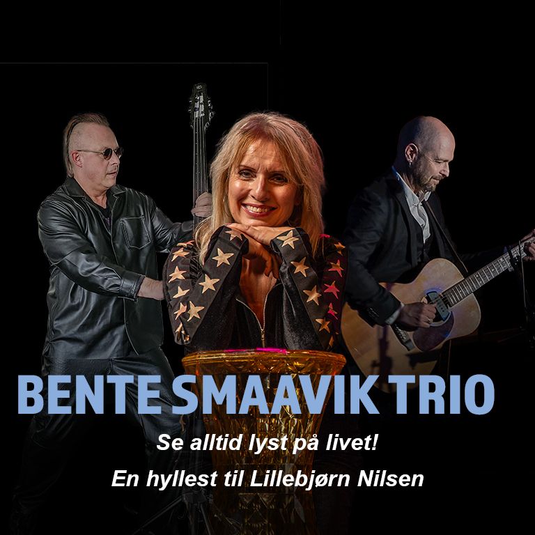 En hyllest til Lillebj\u00f8rn Nilsen - Se alltid lyst p\u00e5 livet - Bente Smaavik Trio