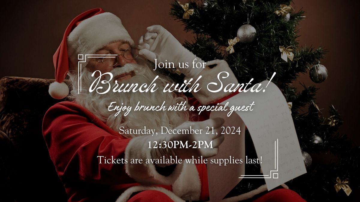 Brunch with Santa - 12:30PM!