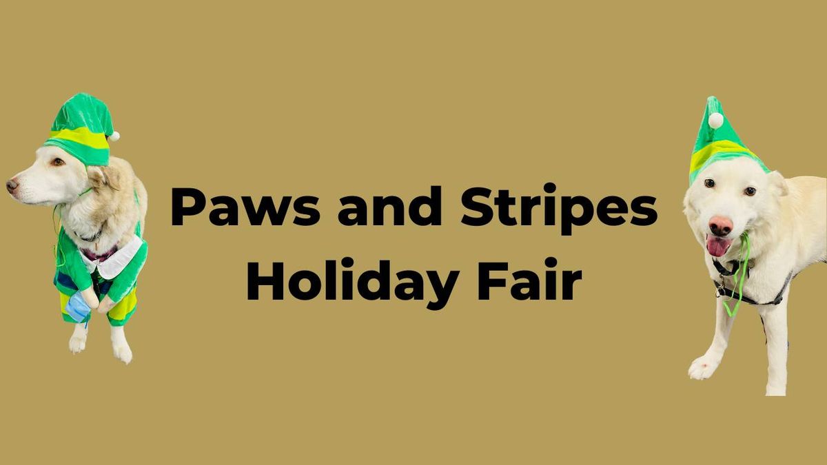 Paws and Stripes Holiday Fair 