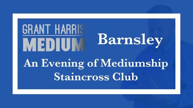 Staincross Club, Barnsley - Evening of Mediumship 