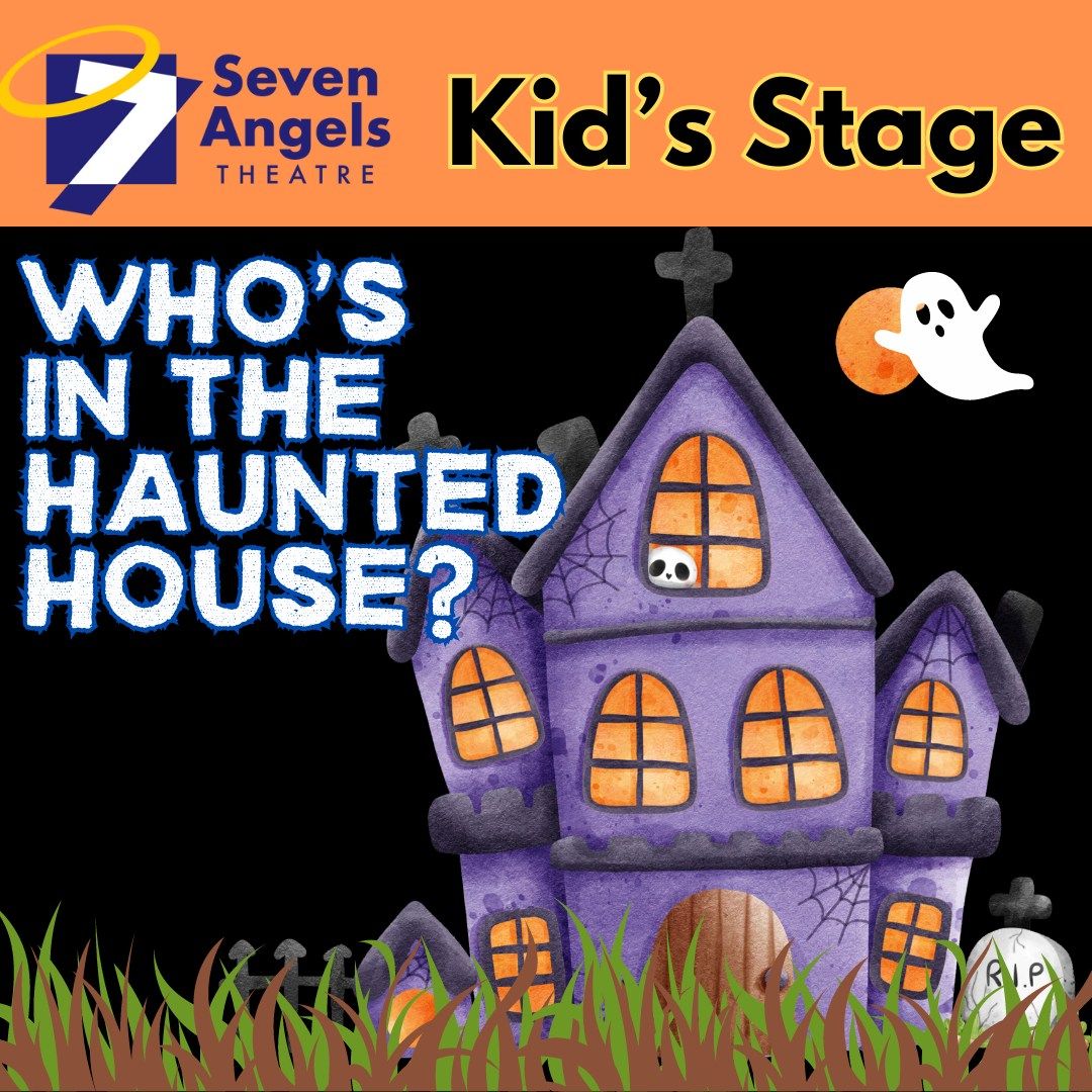 Kid's Stage: WHO'S IN THE HAUNTED HOUSE?