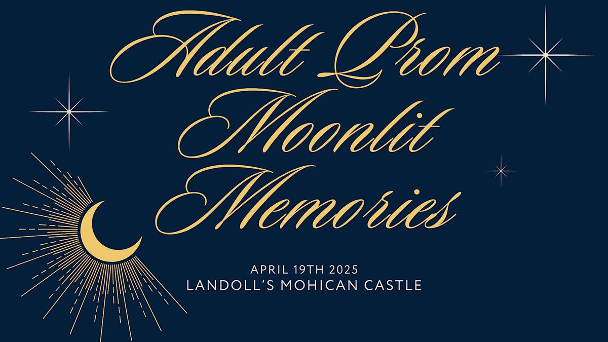 Adult Prom: "Moonlit Memories \u2013 A Night to Remember"