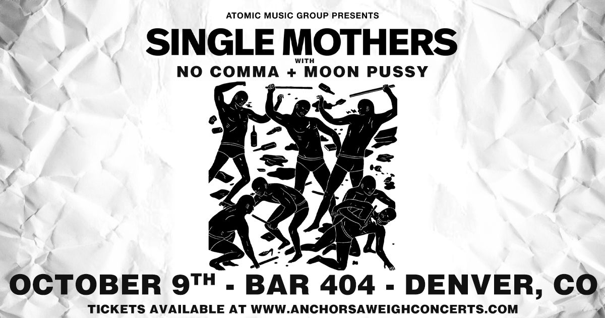 Single Mothers + 2 bands (tba)