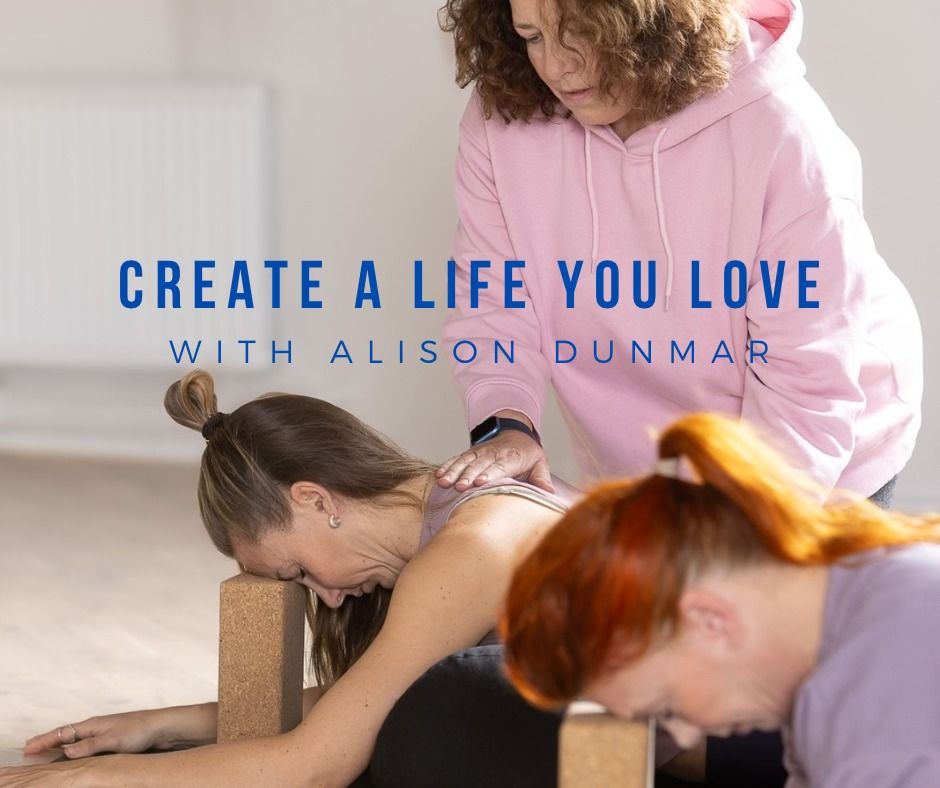 Create a life you love