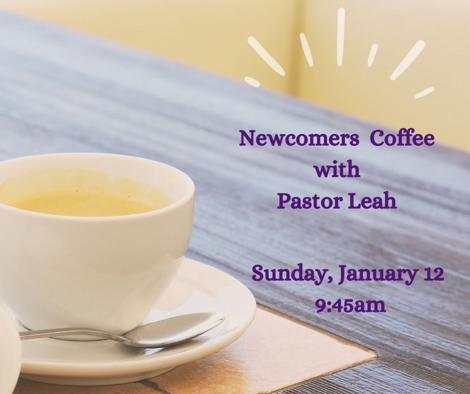 Newcomers Coffee with Pastor Leah