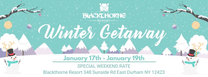 Blackthorne Resort's 2025 Winter Weekend Getaway