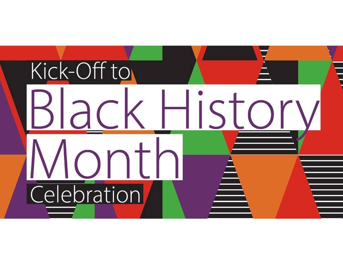 Kick-Off to Black History Month Celebration