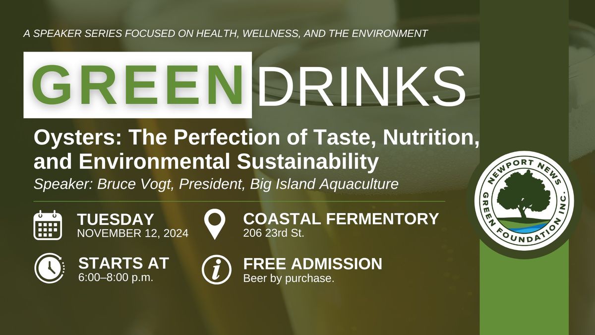 Green Drinks: Oysters - The Perfection of Taste, Nutrition, and Environmental Sustainability