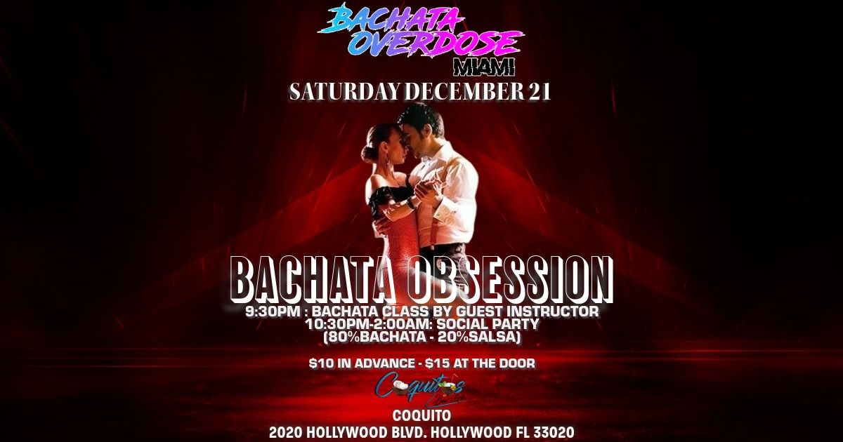 \u203c\ufe0fBACHATA OBSESSION NIGHTS\ud83d\udcafSATURDAY DECEMBER 21\ud83d\udc83BACHATA CLASS - GUEST DJ \ud83d\udcaf