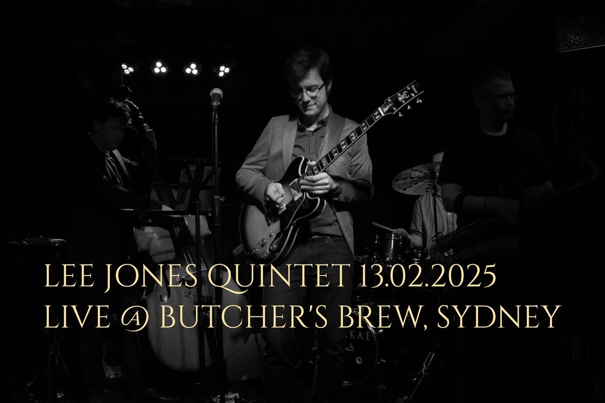 LEE JONES QUINTET (UK) LIVE @ BUTCHERS BREW BAR, SYDNEY, NSW 2203