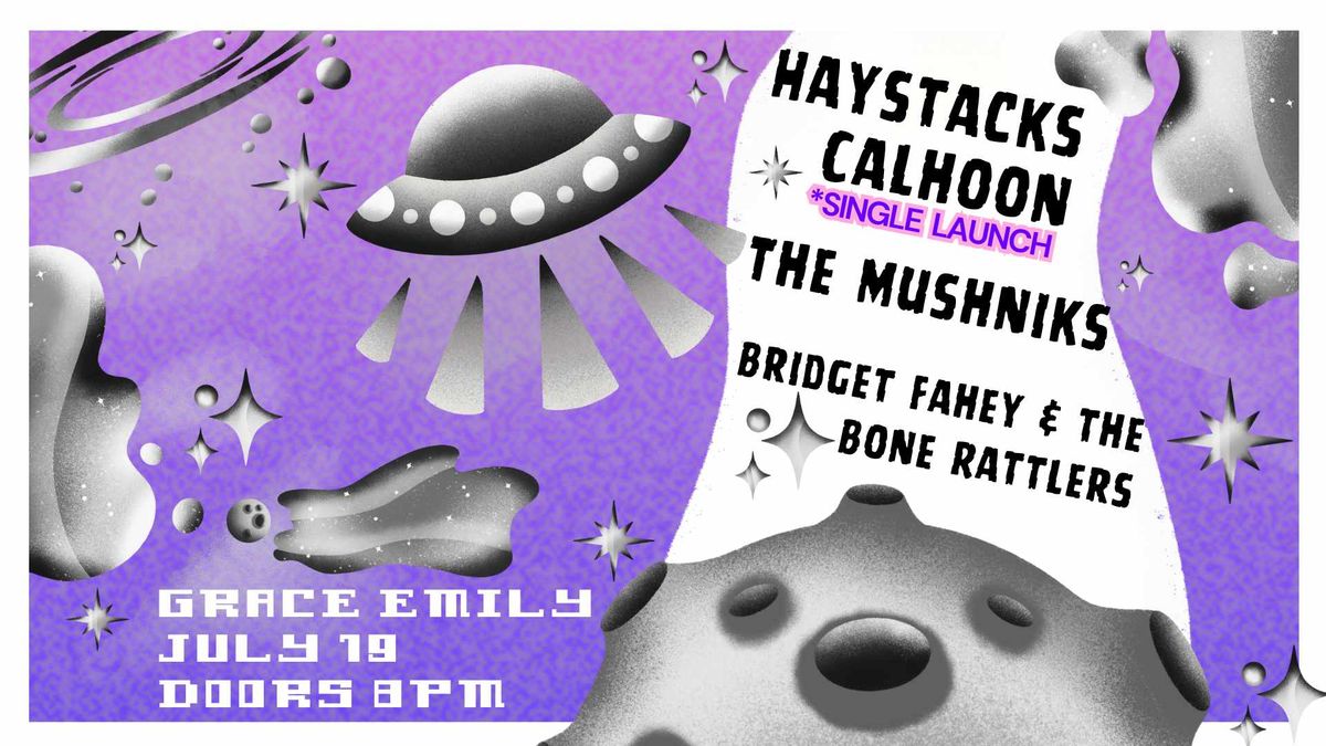 Haystacks Calhoon (SINGLE LAUNCH) w\/ The Mushniks & Bridget Fahey And The Bone Rattlers