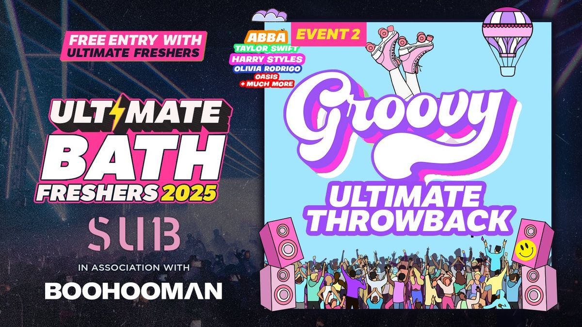GROOVY UNI OF BATH FRESHERS 2025 \ud83e\udea9 THE ULTIMATE THROWBACK EVENT \u262e\ufe0f\u270c\ufe0f