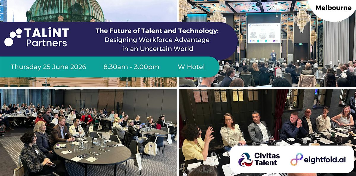 Future of Talent & Transformation Summit: Designing Workforce Advantage in an Uncertain World