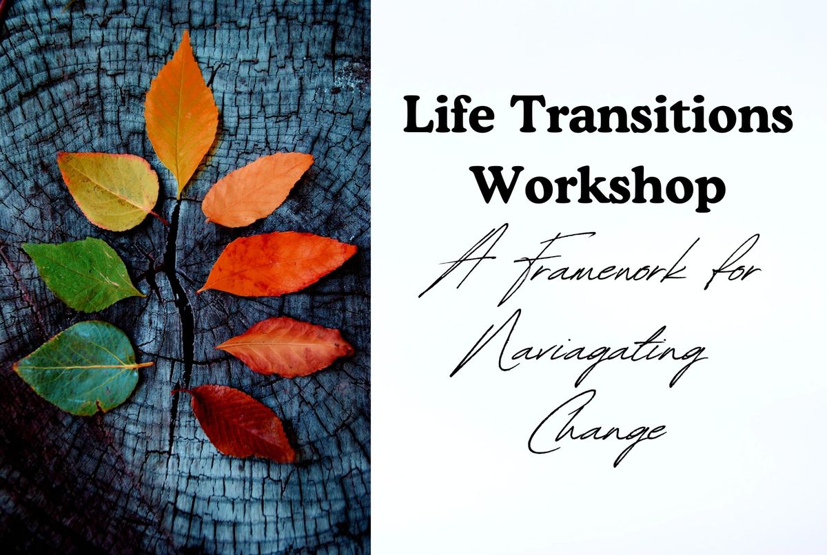 Life Transitions Workshop