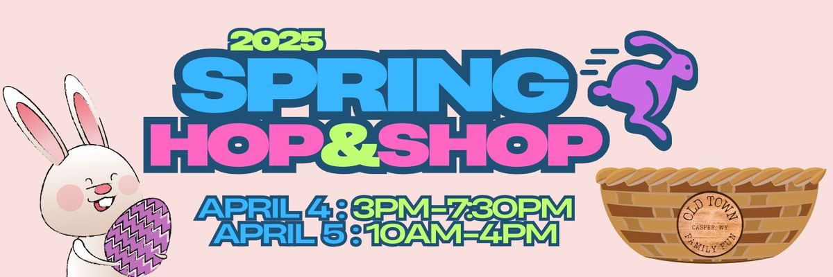 Spring Hop & Shop at Old Town