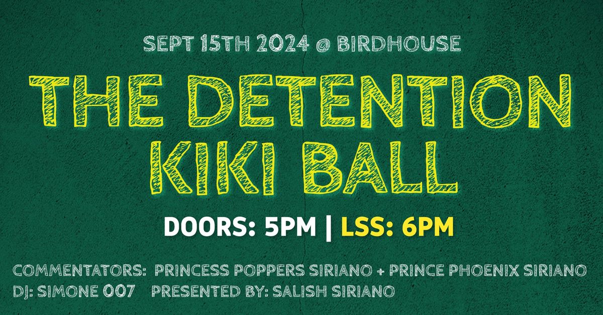 The Detention Kiki Ball