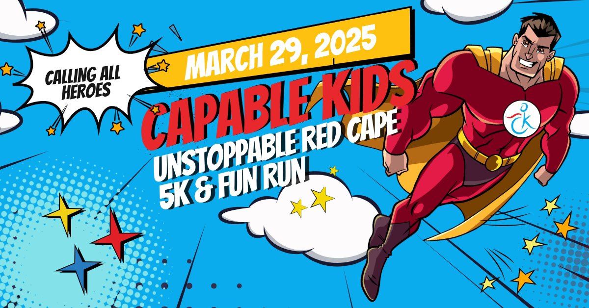 Capable Kids: Unstoppable Red Cape 5k & Fun Run