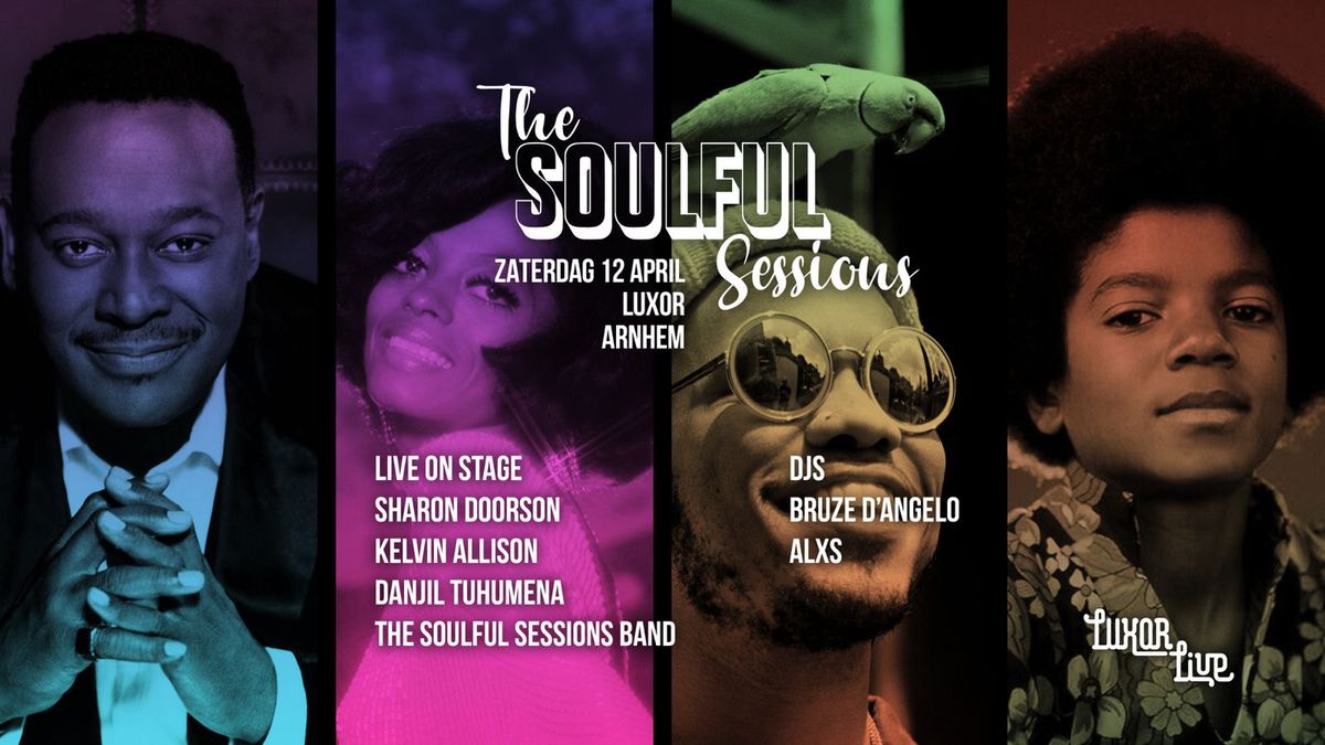 The Soulful Sessions \/\/ Luxor Live Arnhem