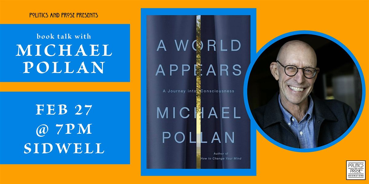 Michael Pollan \u2014 A World Appears \u2014 at Sidwell
