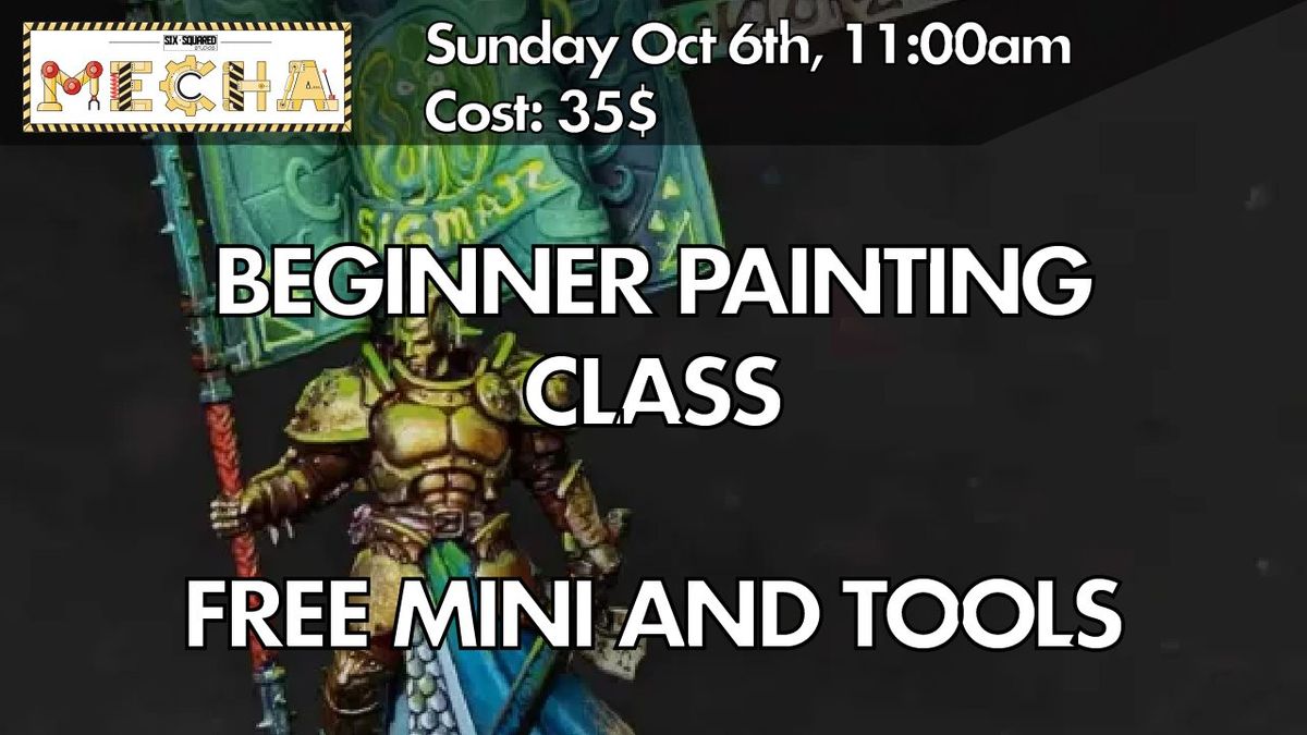 Mecha Games Beginner Painting Class