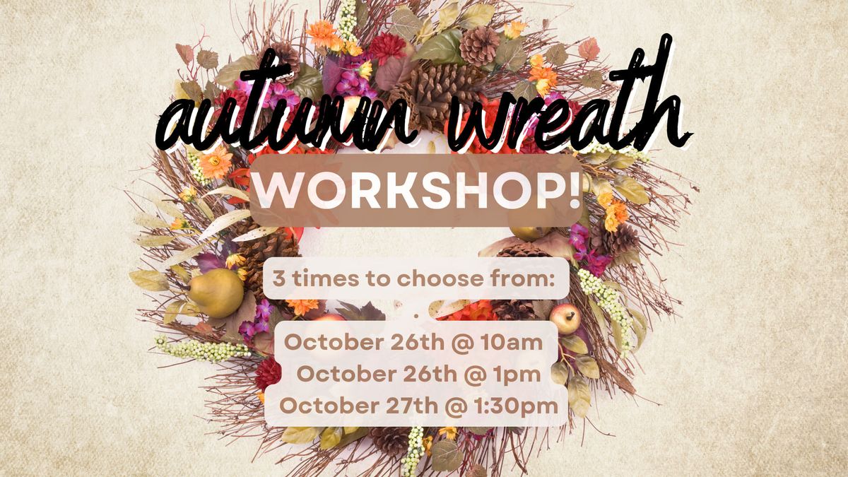 Autumn Wreath Workshop