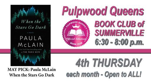 Pulpwood Queens Bookclub: When the Stars Go Dark by Paula McLain