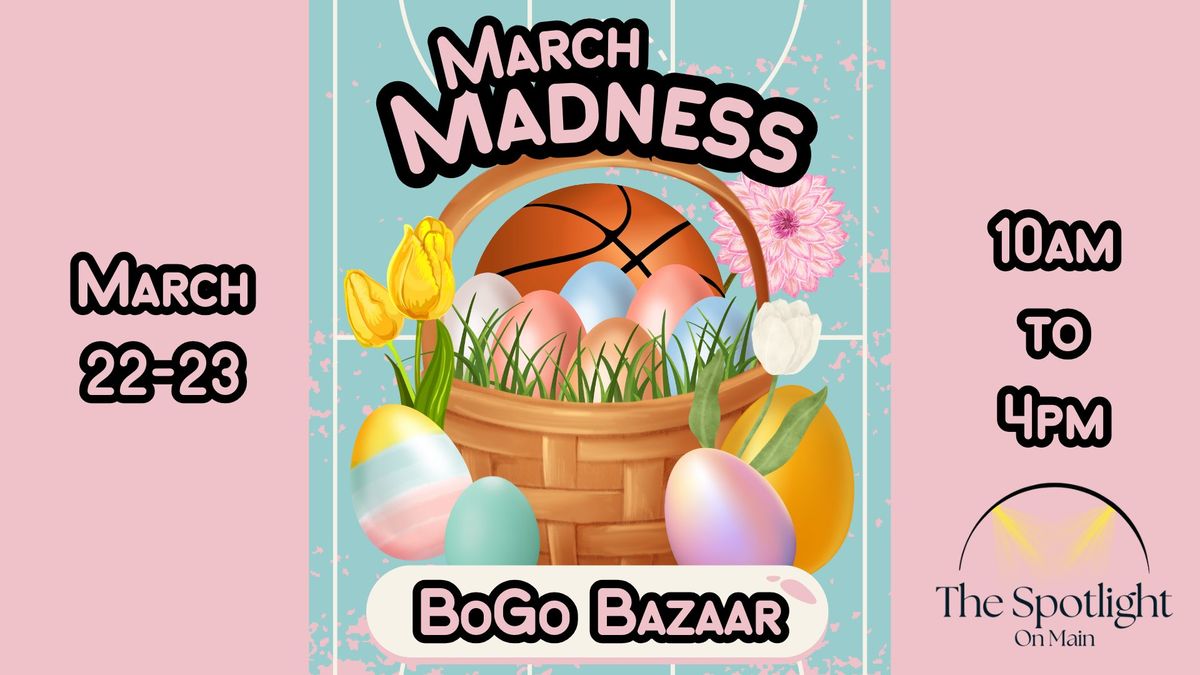 March Madness BoGo Bazaar