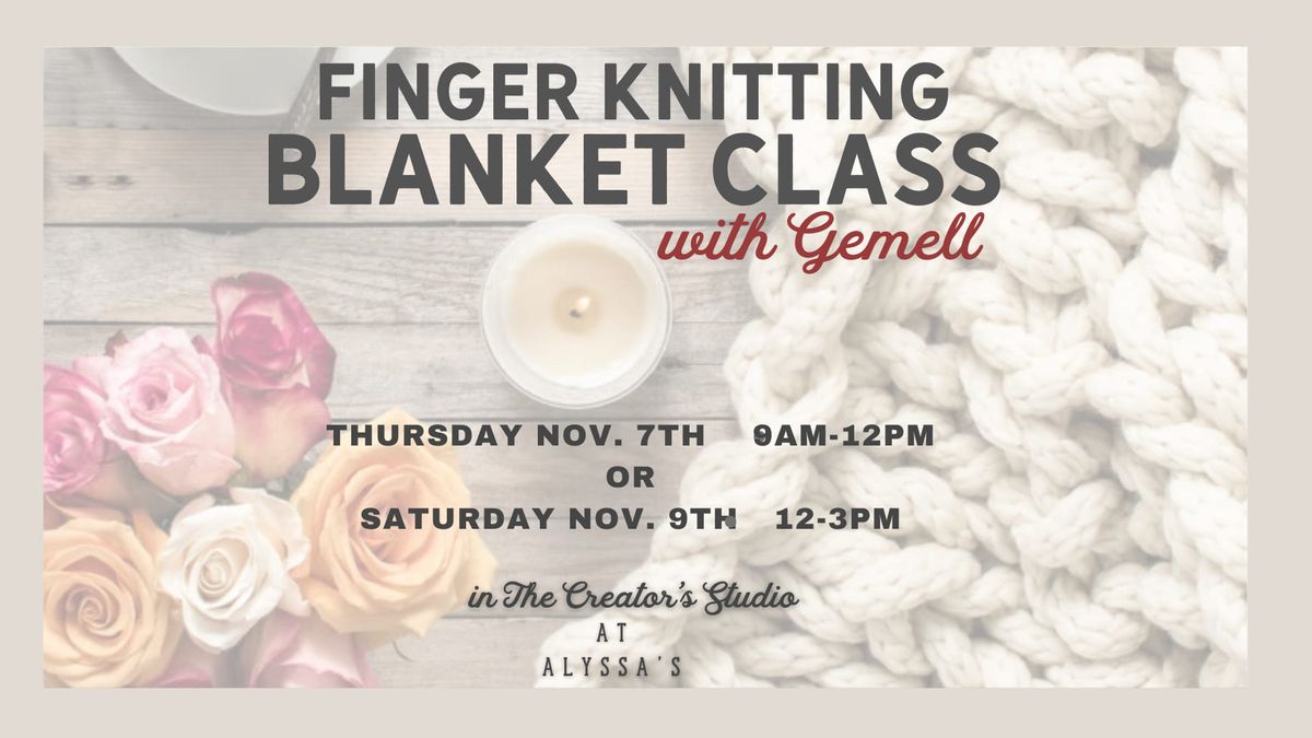 Finger Knitting Blanket Class