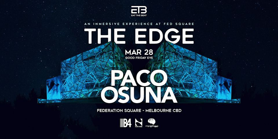 Eat The Beat at The Edge-Fed Square ft. PACO OSUNA