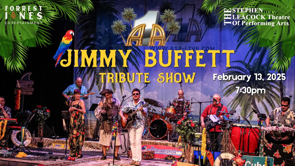 A1A - JIMMY BUFFETT TRIBUTE SHOW - (OFFICIAL TRIBUTE SHOW) - FEB. 13 - GEORGINA, ONTARIO