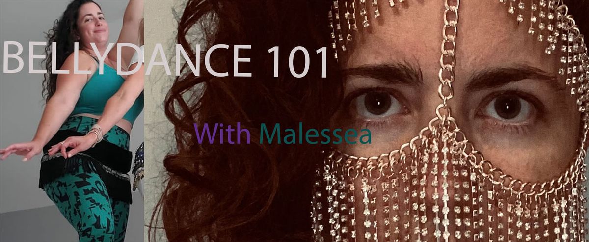 Belly Dancing 101 with Malessea - November