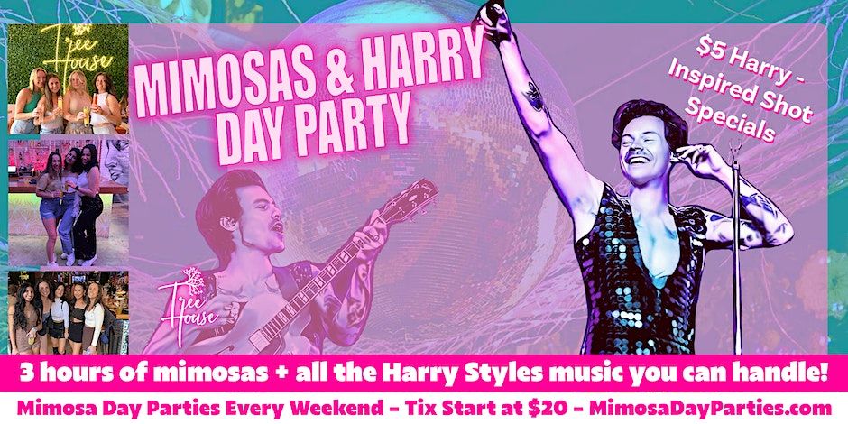 Mimosas & Harry Styles Day Party at Tree House-Includes 3 Hours of Mimosas - 12-3pm