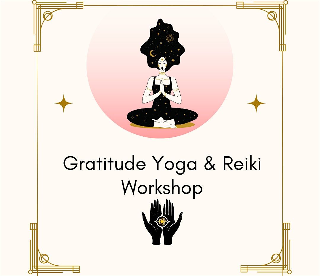 Gratitude Yoga & Reiki Workshop