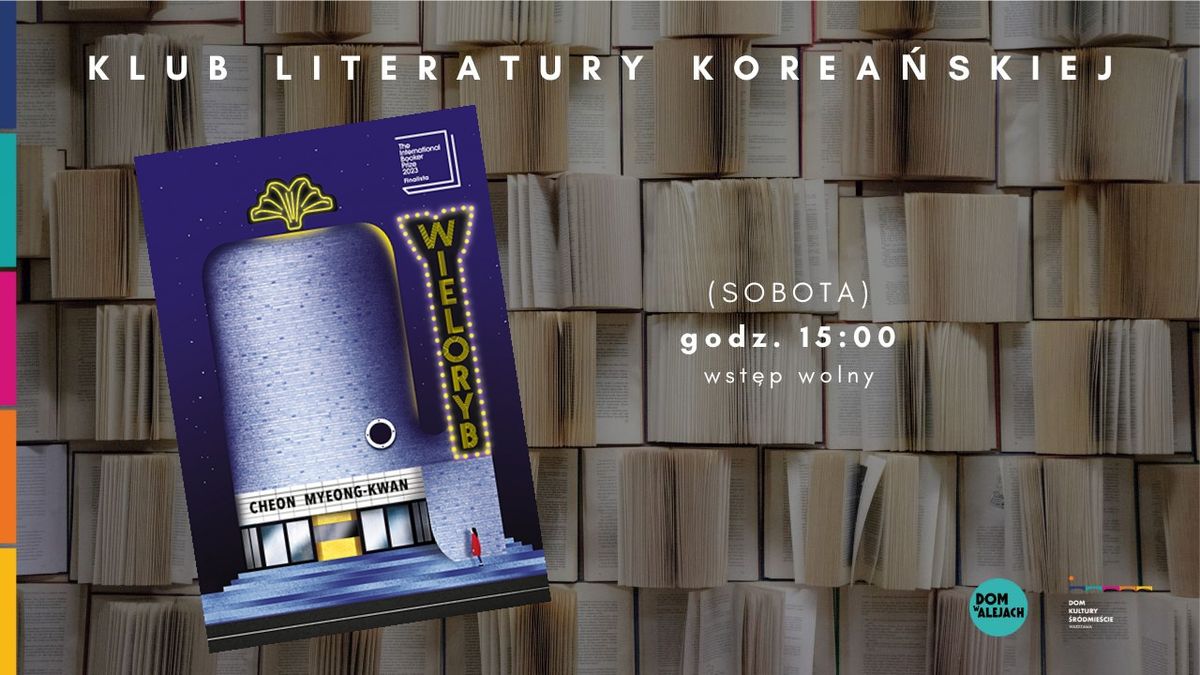 Klub Literatury Korea\u0144skiej \u2022 \u201eWieloryb" Cheon Myeong-kwana