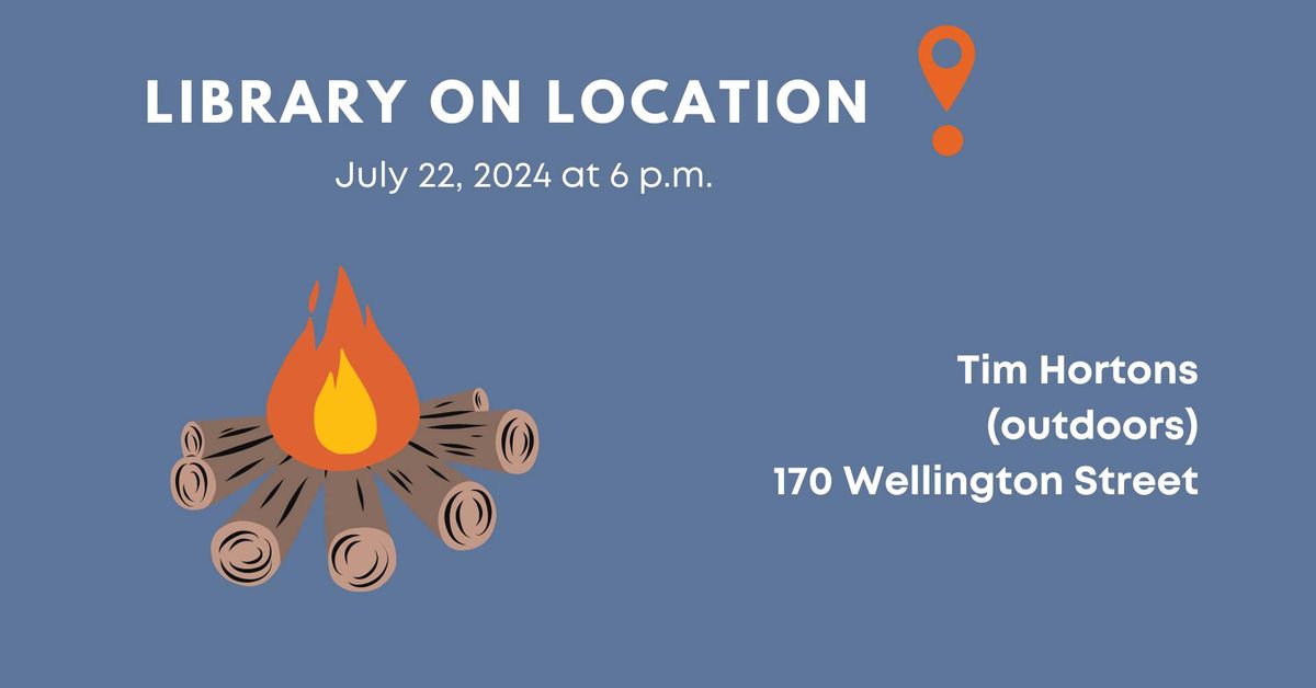 Library on Location- Campfire at Tim Hortons