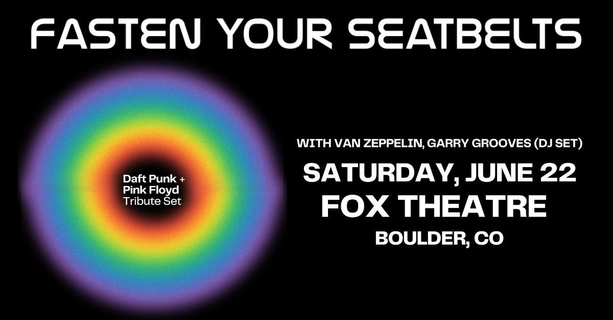 Fasten Your Seatbelts | The Fox Theatre