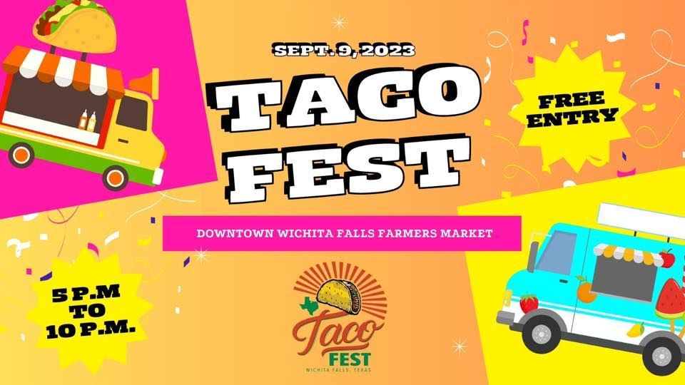 Taco Fest, Downtown Wichita Falls Farmers Market, 9 September 2023
