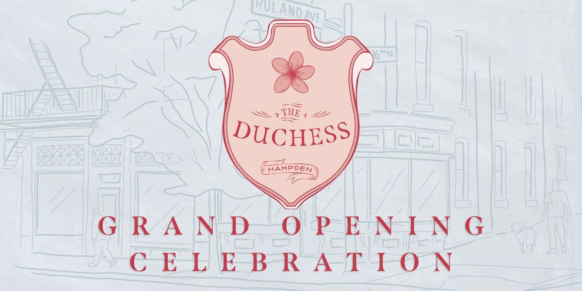 The Duchess Grand Opening