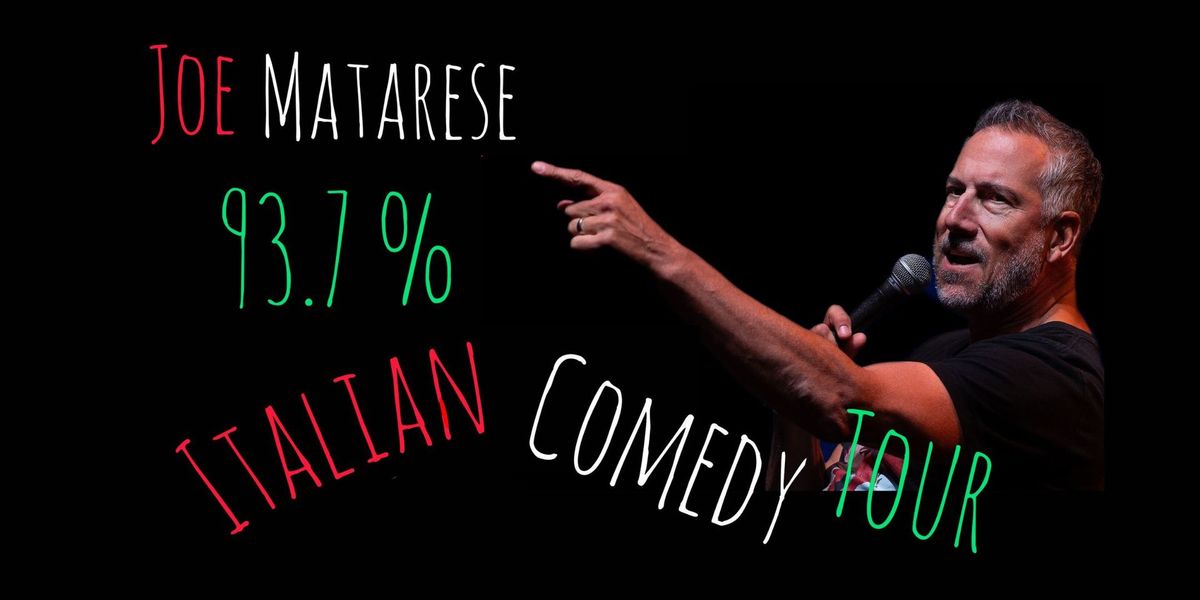 Joe Matarese: 93.7% Italian Comedy Tour