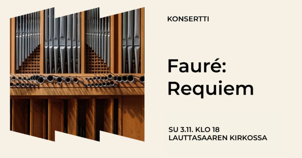 Faur\u00e9: Requiem - Lauttasaaren ja Oulunkyl\u00e4n seurakuntien kamarikuorot