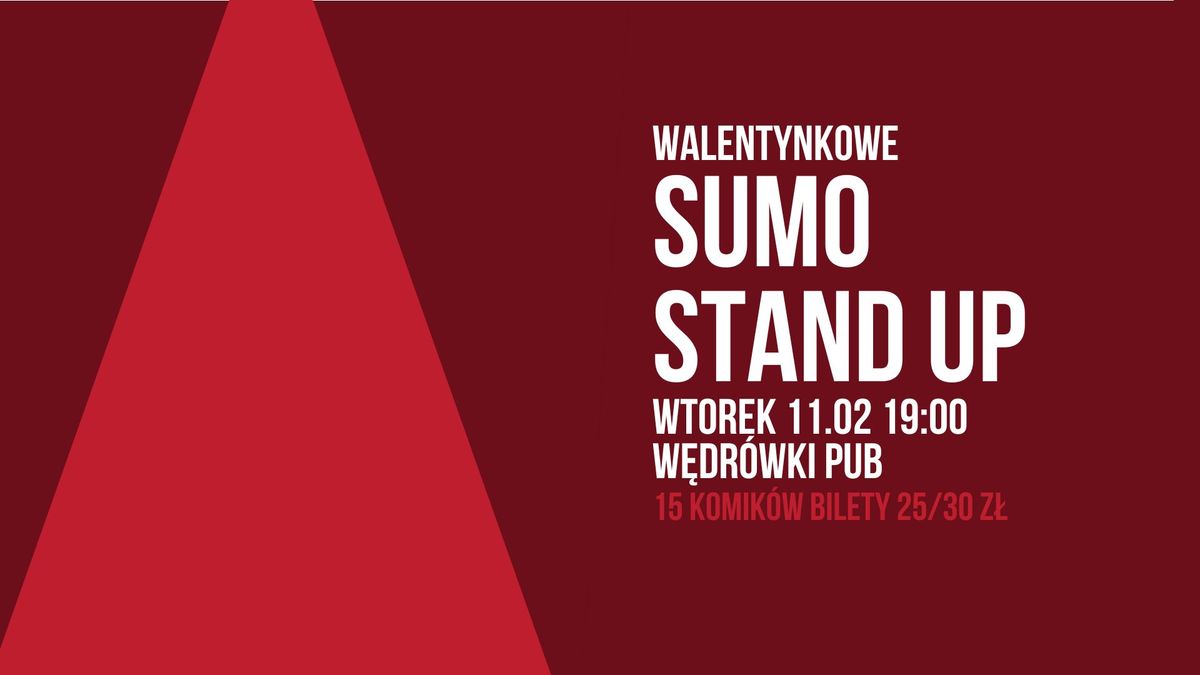 WALENTYNKOWE SUMO Stand up | Wtorek 11.02