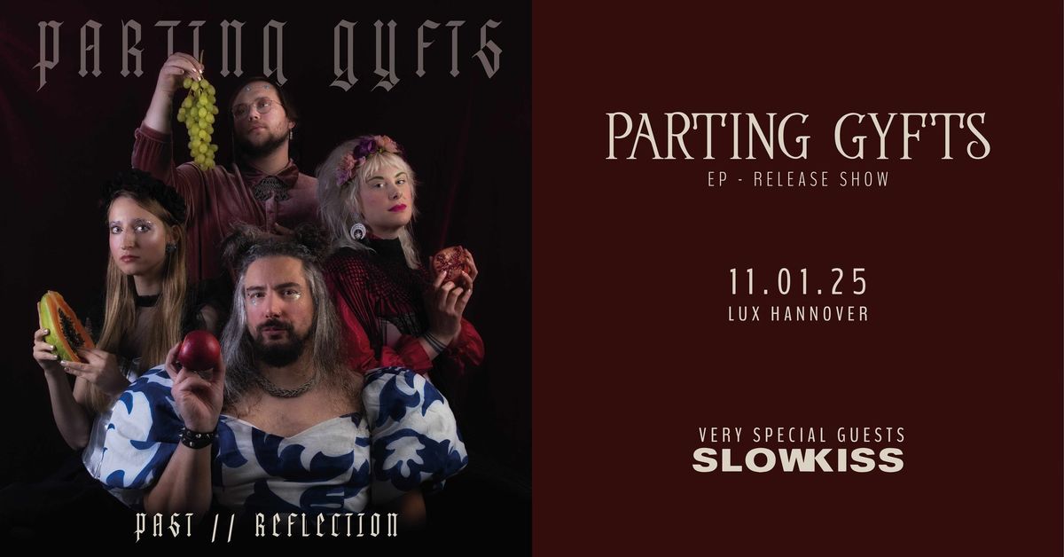 Parting Gyfts & Slowkiss \u2022 Hannover \u2022 Lux