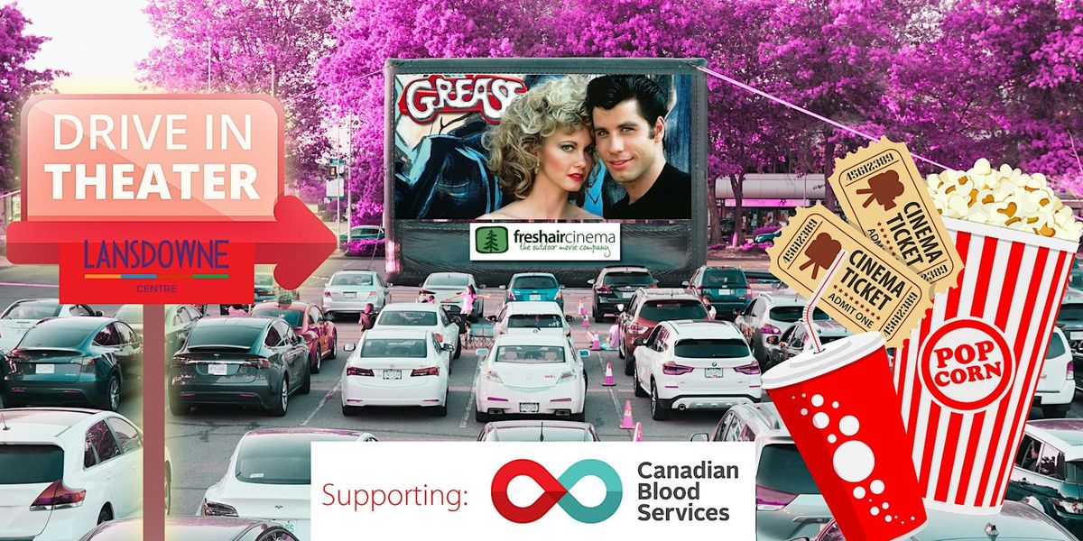 Drive-in Movie: "Grease" - Supporting Canada Blood Services