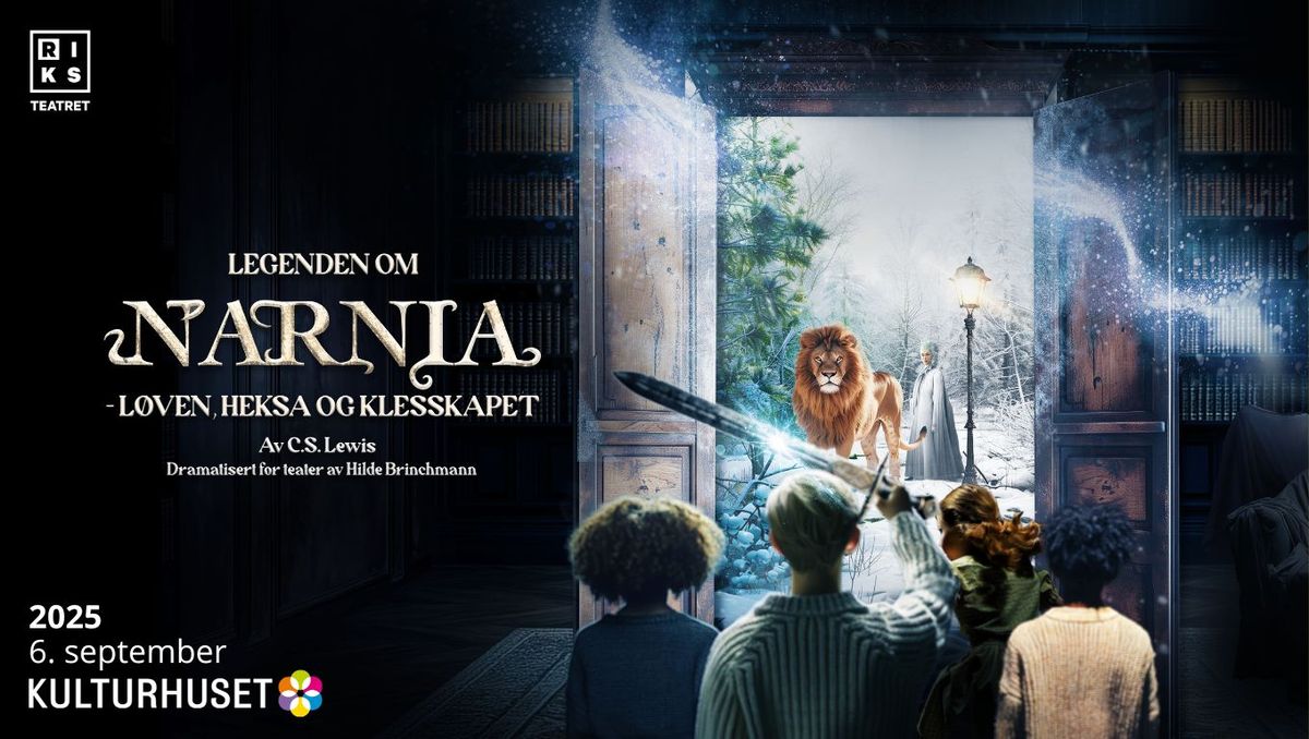 EKSTRAFORESTILLING! Riksteatret: Legenden om Narnia -L\u00f8ven, heksa og klesskapet