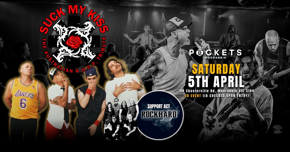 'Suck My Kiss' The Aus Red Hot Chilli Peppers Tribute RETURNS w\/ ROCKHARD | LIVE @ Pockets