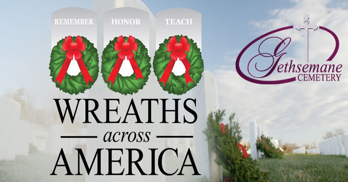 GETHSEMANE CEMETERY'S WREATHS ACROSS AMERICA EVENT