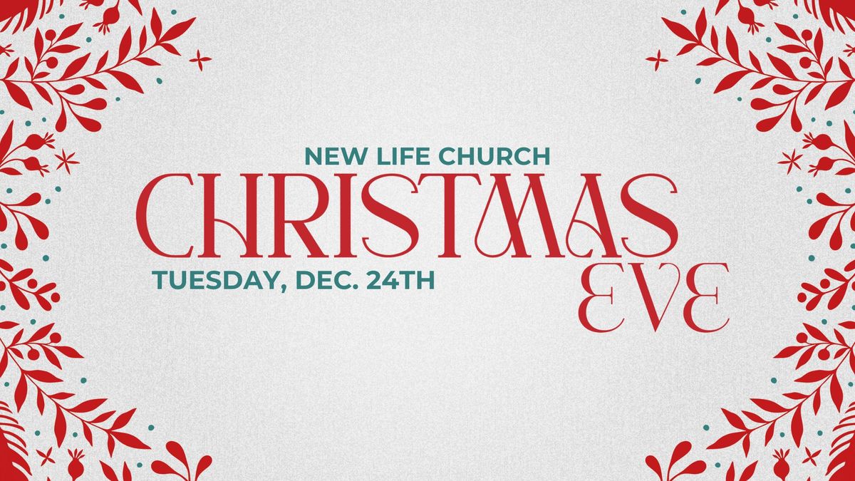 \ud83c\udf84 Christmas Eve at New Life Church \ud83c\udf84