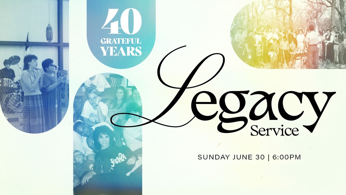 Legacy Service: 40 Grateful Years